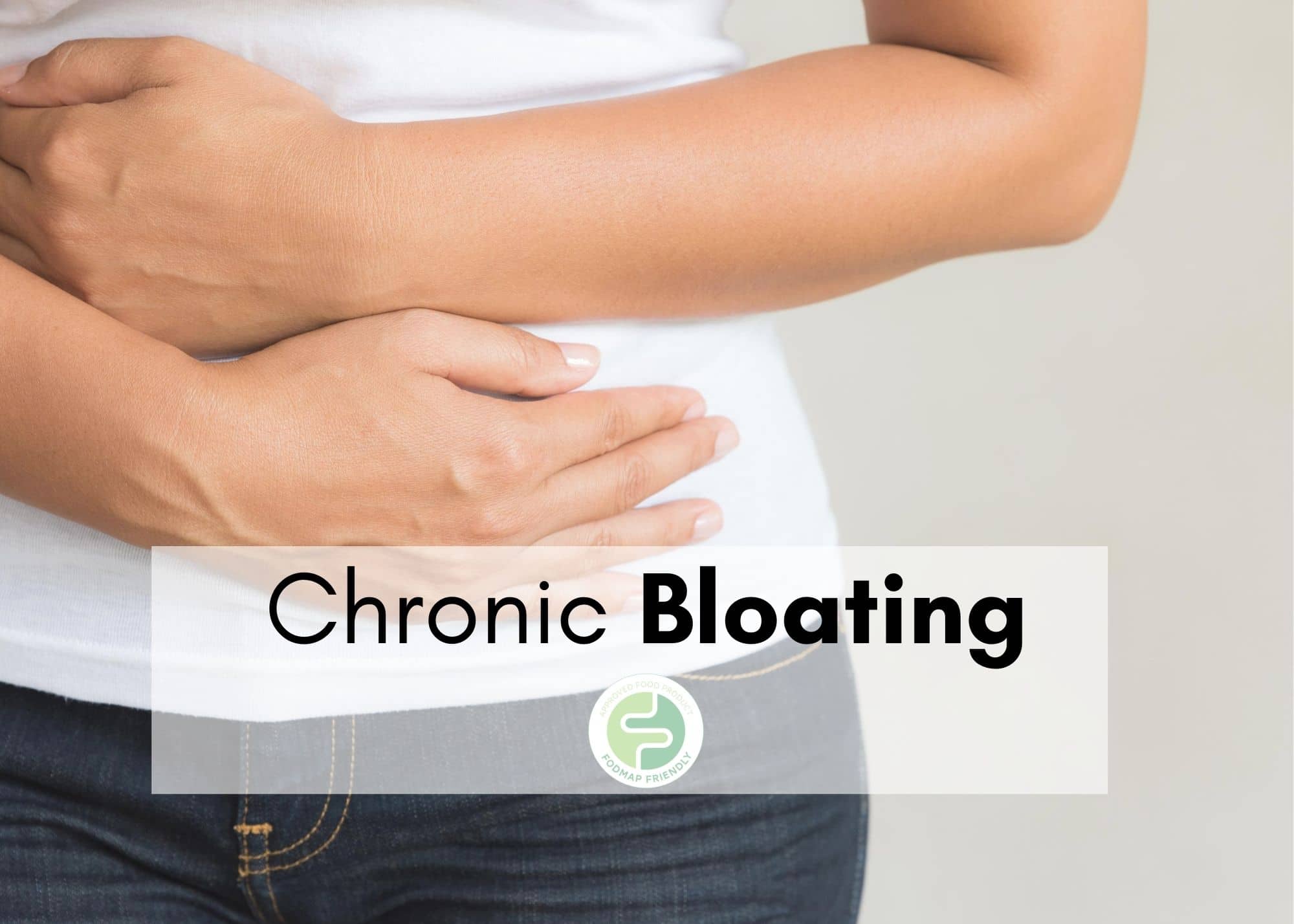 A bad case of the bloat – What is chronic bloating and what can i do about  it?